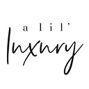 A Lil' Luxury