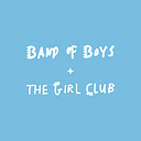 Band of Boys + The Girl Club