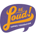 Be Loud Sophie Foundation logo
