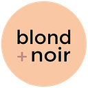 Blond + Noir