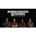 Born and Raised Outdoors