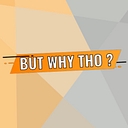 But Why Tho? A Geek Community logo