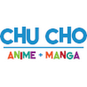 Chu Cho : Anime + Manga