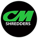CM SHREDDERS