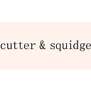 Cutterandsquidge