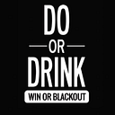 Do Or Drink