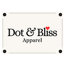 Dot & Bliss Apparel