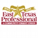 EAST TEXAS PROFESSIONAL CREDIT UNION