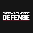 FAIRBANKS MORSE DEFENSE