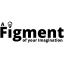 A Figment of Your Imagination