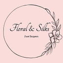 Floral & Silks