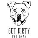 Get Dirty Pet Gear