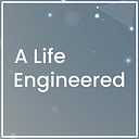 A Life Engineered