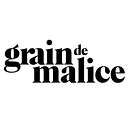 Grain de Malice