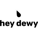 hey dewy