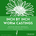 Inch by Inch AZ Worm Castings