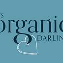 It's Organic Darling