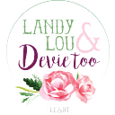 Landy Lou & Devie Too