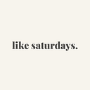 Like Saturdays