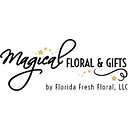 Magical Floral and Gifts by Florida Fresh Floral, LLC.