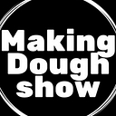 Making Dough Show logo