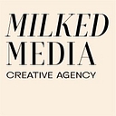 Milked Media
