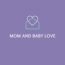 Mom and Baby Love