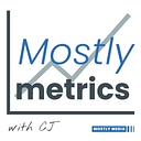 Mostly Metrics