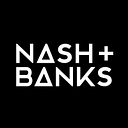 NASH + BANKS
