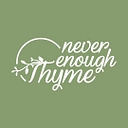 NEVER ENOUGH THYME