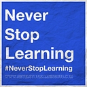 #NeverStopLearning