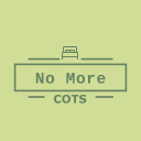 No More Cots