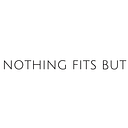 NOTHING FITS BUT logo