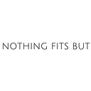 NOTHING FITS BUT logo