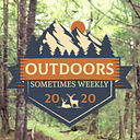Outdoors Sometimes Weekly
