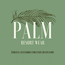 PALM Resort Wear