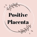 Positive Placenta logo
