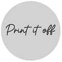 PRINT IT OFF
