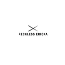 Reckless Ericka