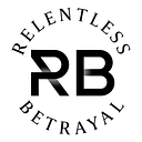 Relentless Betrayal