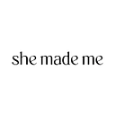 She Made Me 