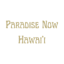 Paradise Now Hawaiʻi