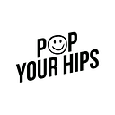 POP YOUR HIPS