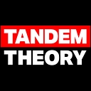Tandem Theory