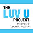 The Luv U Project in memory of Carolyn C Mattingly Inc logo