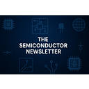 The Semiconductor Newsletter