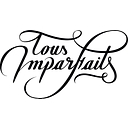 Tous Imparfaits