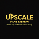 Upscale Men's Fashion