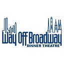 Way Off Broadway Dinner Theatre logo