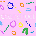dconstruct
